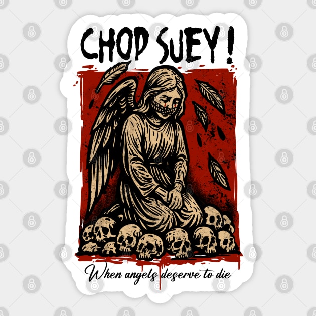 CHOP SUEY! Sticker by artslaves